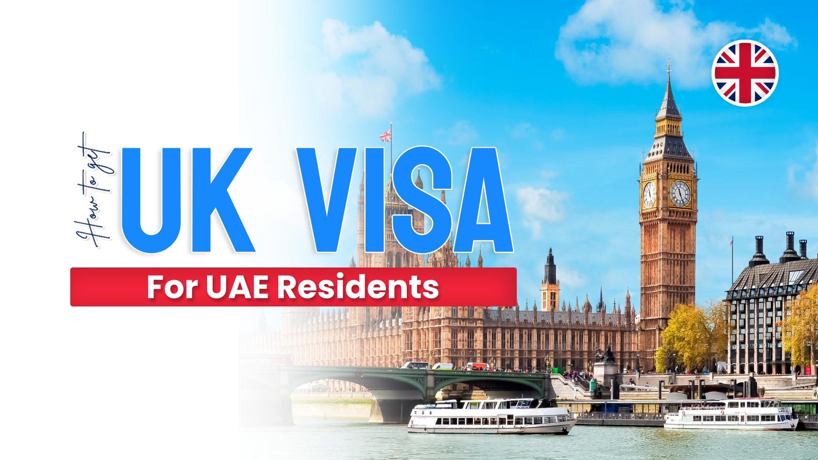 How to Get a UK Tourist Visa from UAE: Complete Step-by-Step Guide