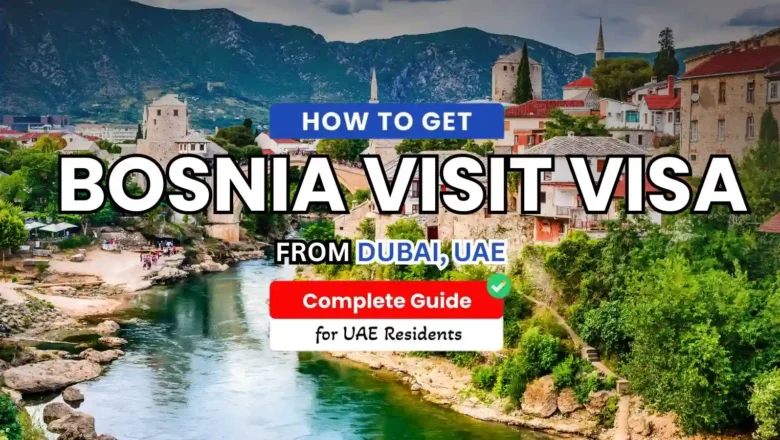 Bosnia Visit Visa Process from Dubai
