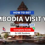 Cambodia Visit Visa for UAE Residents: Requirements & Application Steps