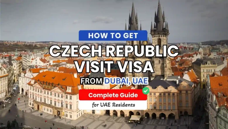 Czech Republic Visit Visa from UAE: A Complete Guide for Travelers
