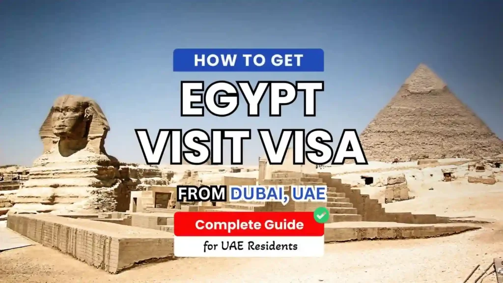 Egypt Visa Guide for UAE Residents