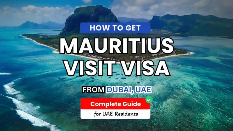 Mauritius Visit Visa from UAE: Step-by-Step Application Guide