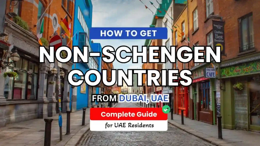 Non Schengen Visa Guides