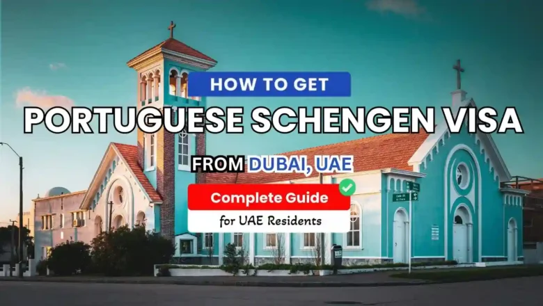 How to Obtain a Portuguese Schengen Visa from the UAE