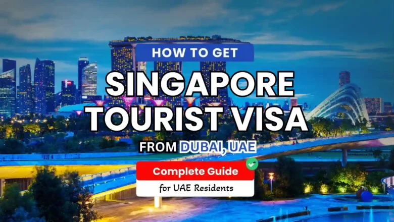 Key Benefits of Applying for a Singapore Tourist Visa from UAE