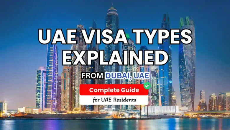 UAE Visa Types Explained: Complete Guide for 2025