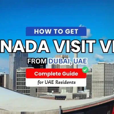 Canada Visit Visa from UAE: Easy Approval Guide
